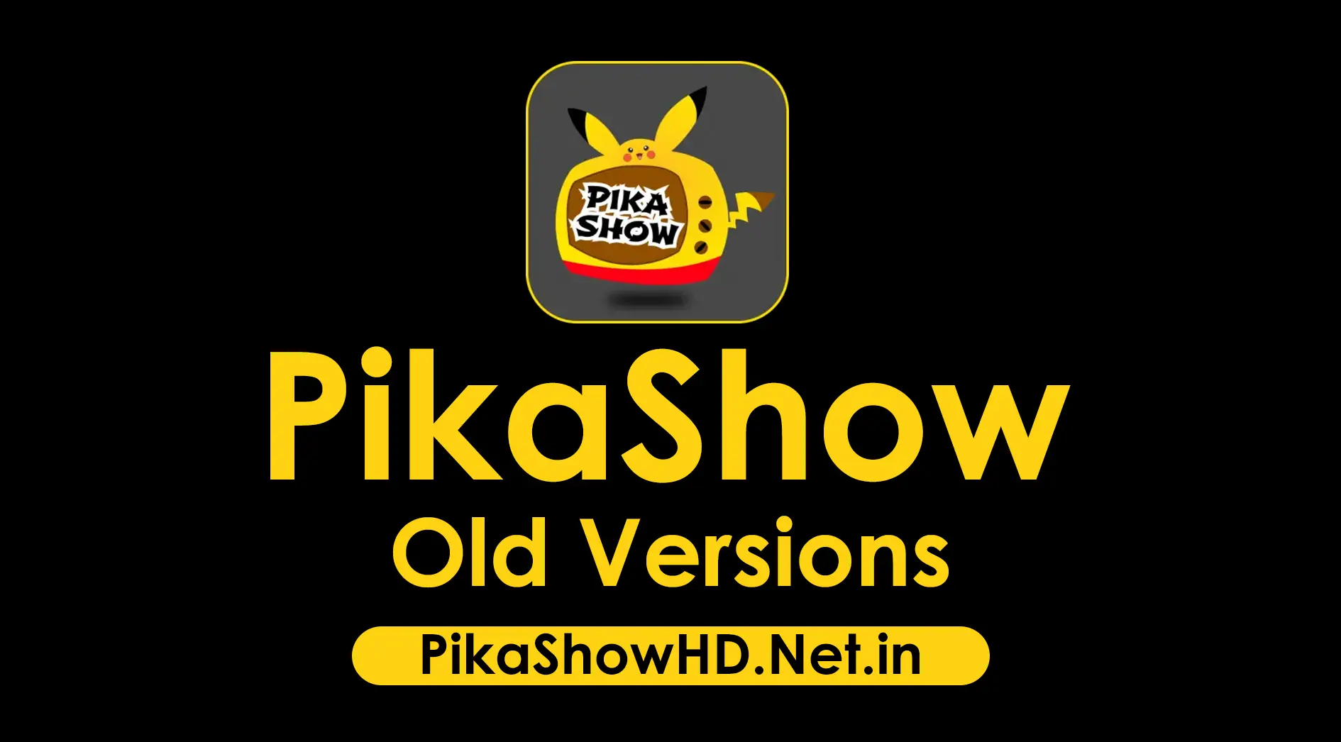 PikaShow Old Versions